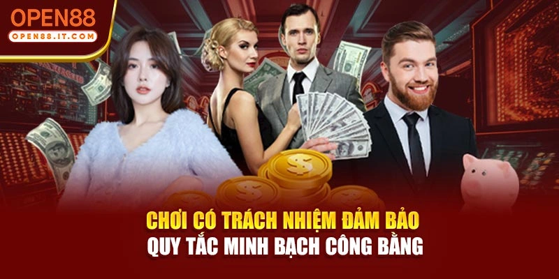 Chơi có trách nhiệm đảm bảo quy tắc minh bạch công bằng