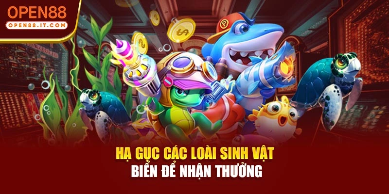 Hạ gục các loài sinh vật biển để nhận thưởng