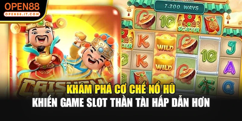 Khám phá cơ chế nổ hũ khiến game slot Thần Tài hấp dẫn hơn