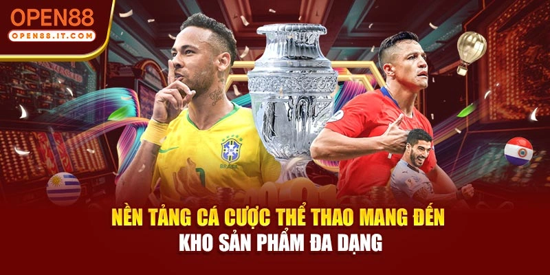 Nền tảng cá cược thể thao mang đến kho sản phẩm đa dạng