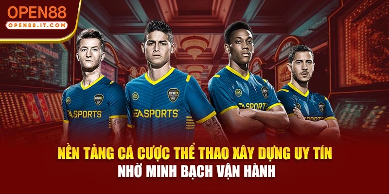 Nền tảng cá cược thể thao xây dựng uy tín nhờ minh bạch vận hành