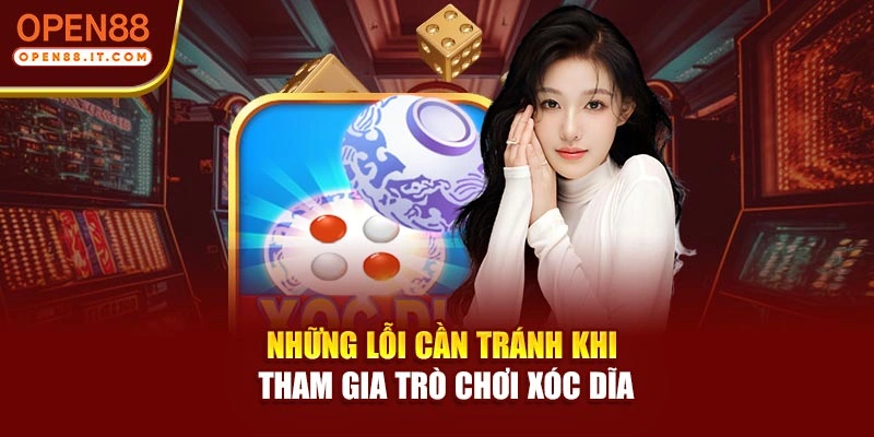Những lỗi cần tránh khi tham gia trò chơi xóc dĩa
