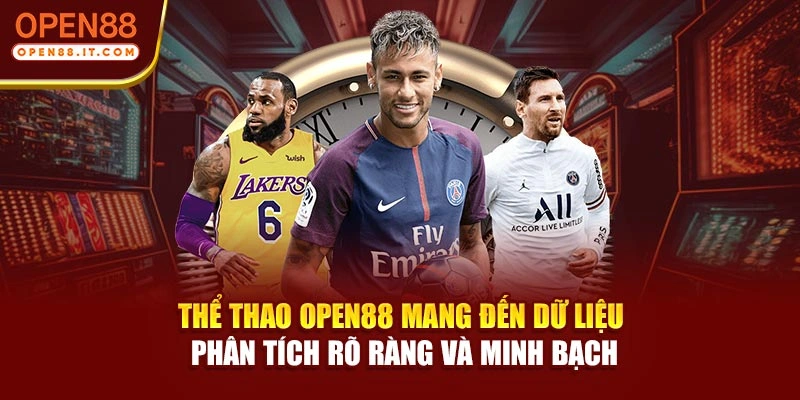 Thể thao OPEN88 mang đến dữ liệu phân tích rõ ràng và minh bạch